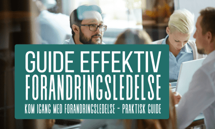 Guide til effektiv forandringsledelse